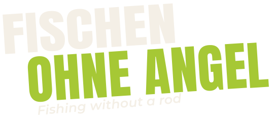 Fischen ohne Angel